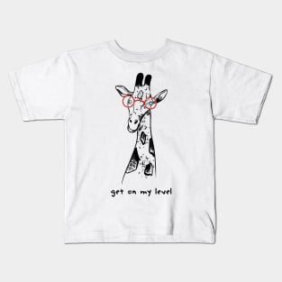 GET ON MY LEVEL - FUNNY GIRAFFE WITH GLASSES Kids T-Shirt